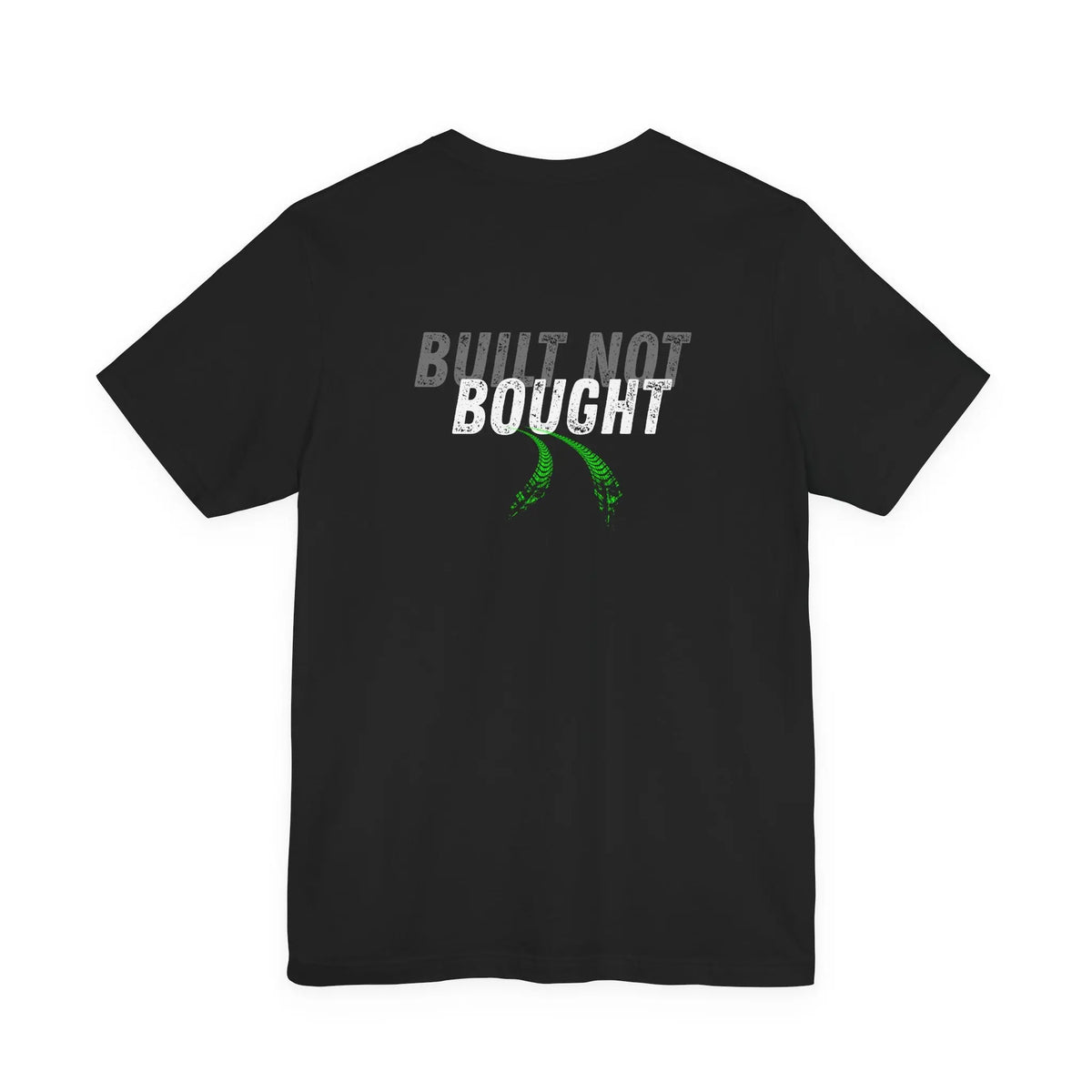 Built not Bought / Tapered fit Snug on shoulders and arms Printify